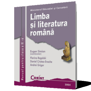 Limba și literatura română. Manual pentru clasa a IX-a (E. Simion)