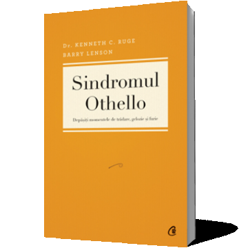 Sindromul Othello. Depăşiţi momentele de trădare, gelozie şi furie
