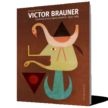 Victor Brauner. Cuvântul scris şi opera plastică, 1934–1965