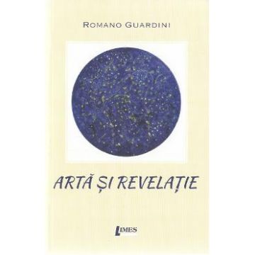 Arta si revelatie - Romano Guardini