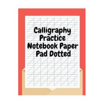 Calligraphy Practice Notebook Paper Pad Dotted - John V. Edelen