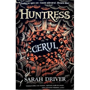 Cerul. Seria Huntress Vol.2 - Sarah Driver