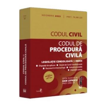 Codul civil si codul de procedura civila Noiembrie 2022 - Dan Lupascu