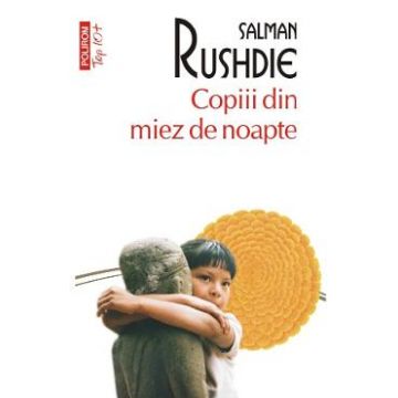 Copiii din miez de noapte - Salman Rushdie
