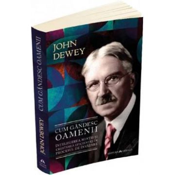 Cum gandesc oamenii - John Dewey