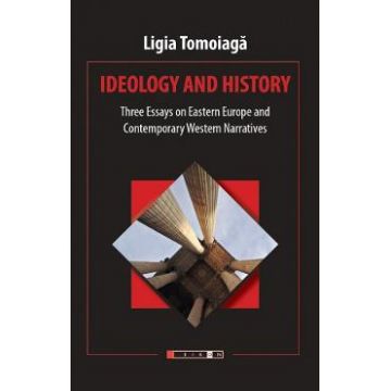 Ideology and History - Ligia Tomoiaga