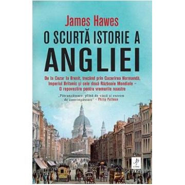 O scurta istorie a Angliei - James Hawes
