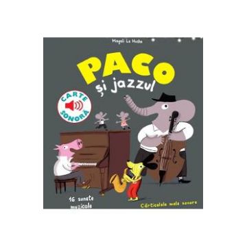 Paco si jazzul. Carte sonora - Magali Le Huche