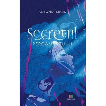 Secretul pergamentului - Antonia Suciu