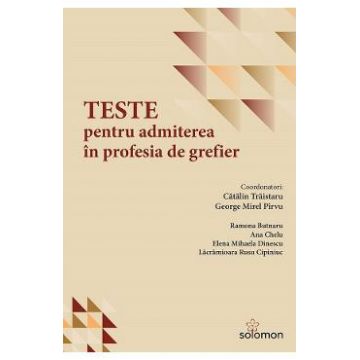 Teste pentru admiterea in profesia de grefier - Ramona Butnaru, Ana Chelu, Elena Mihaela Dinescu, Lacramioara Ruse Cipiniuc