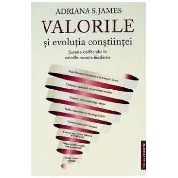 Valorile si evolutia constiintei - Adriana S. James
