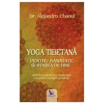 Yoga tibetana pentru sanatate si starea de bine