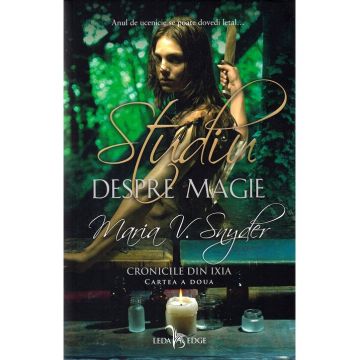 Studiu despre magie. Seria Cronicile din Ixia Vol. 2
