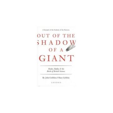 Out of the Shadow of a Giant: How Newton Stood on the Shoulders of Hooke and Halley