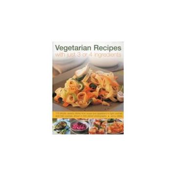 VEGETARIAN RECIPES WITH 3 OR 4 INGREDIENTS