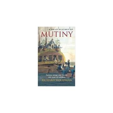 A Brief History of Mutiny by Richard Woodman