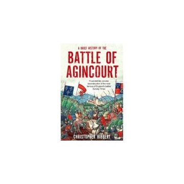 A Brief History of the Battle of Agincourt