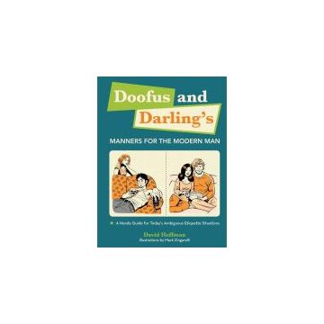Doofus and Darling's Manners for the Modern Man
