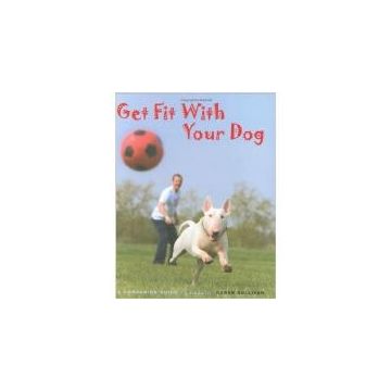 GET FIT WITH YOUR DOG (A Companion Guide to Health)