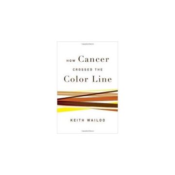 HOW CANCER CROSSED THE COLOR LINE