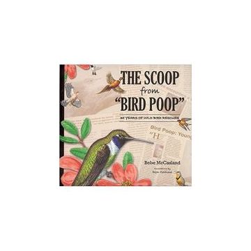 Scoop from Bird Poop: 35 Years of Wild Bird Rescues (Wildlife Birds Birdwatching)