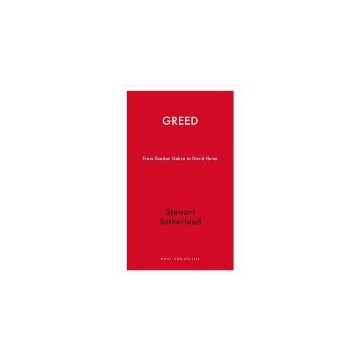 Greed : From Gordon Gekko to David Hume