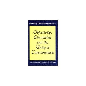 Objectivity, Simulation and the Unity of Consciousness