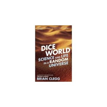 Dice World: Science and Life in a Random Universe