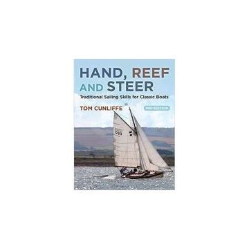 Hand, Reef and Steer 2nd edition: Traditional Sailing Skills for Classic Boats