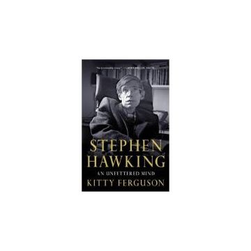 Stephen Hawking: An Unfettered Mind