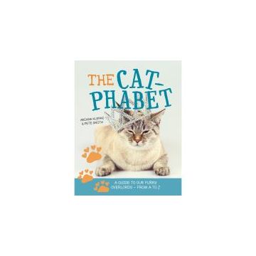 The Cat-phabet: A Guide to our Furry Overlords - From A to Z
