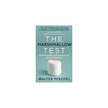 The Marshmallow Test: Understanding Self-control and How To Master It, Walter Mischel