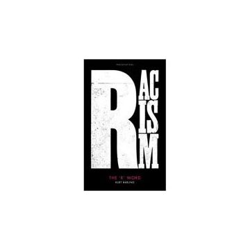 The 'R' Word: Racism