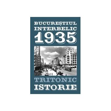 Bucureștiul interbelic. 1935