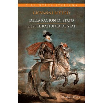 Della ragion di stato/Despre raţiunea de stat