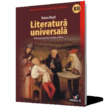 Literatură universală. Manual pentru clasa a XII-a