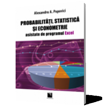 Probabilități, statistică și econometrie asistate de programul Excel