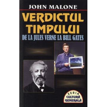 Verdictul timpului - De la Jules Verne la Bill Gates
