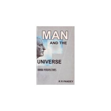 Man and the Universe: Hindu Perspectives