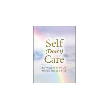Self (Don't) Care
