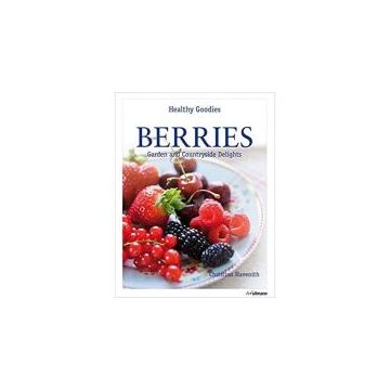 Berries: Garden and Countryside Delights