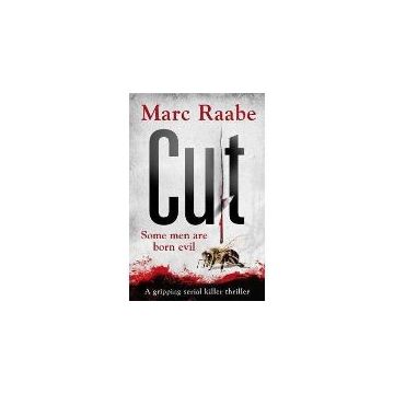 Cut : The international bestselling serial killer thriller