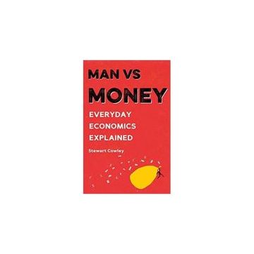 Man vs Money: Everyday Economics Explained
