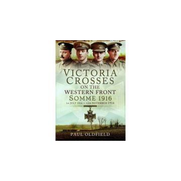 Victoria Crosses on the Western Front - Somme 1916