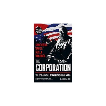 Corporation : Gangsters, Drugs, Sex and Violence