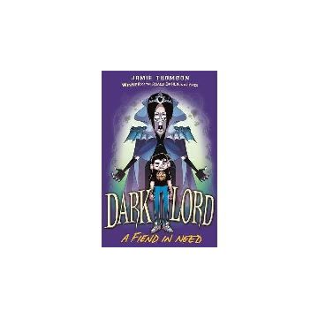 Dark Lord: A Fiend in Need : Book 2