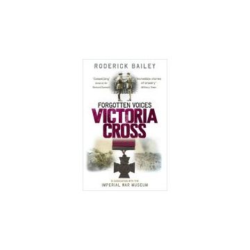 Forgotten Voices of the Victoria Cross