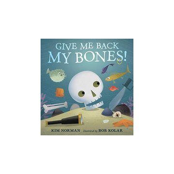 Give Me Back My Bones!