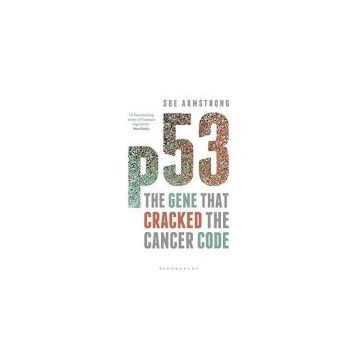 P53: The Gene that Cracked the Cancer Code