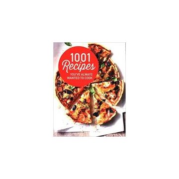 1001 Recipes You've Always Wanted to Cook